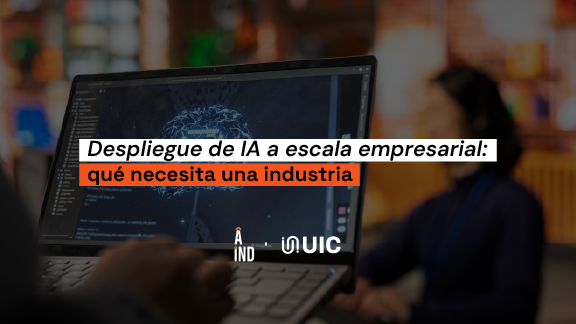Despliegue de IA en la industria: qué necesita una empresa para escalar