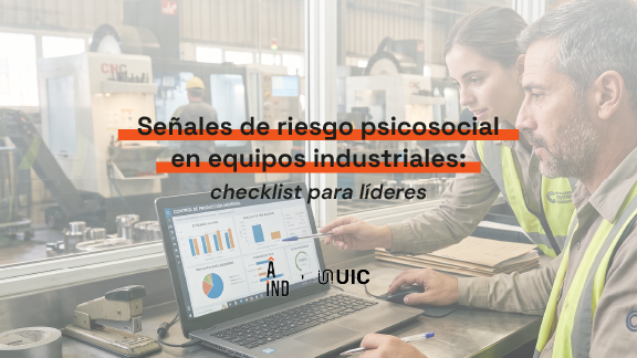 Riesgo psicosocial industria: señales en equipos industriales y checklist para líderes