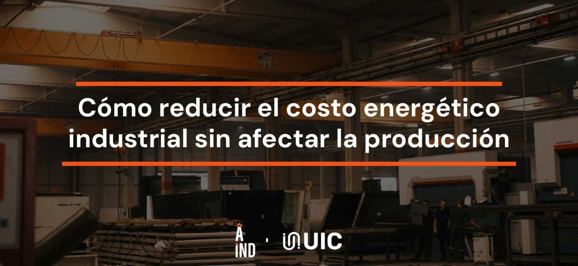Cómo reducir el costo energético industrial sin frenar la planta. Equipo industrial analizando consumo, demanda y contratos de energía