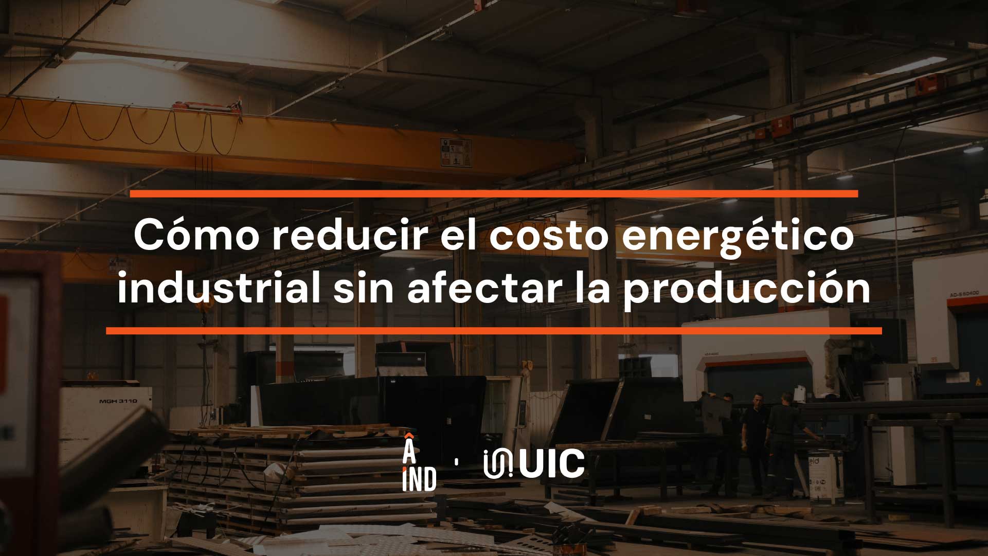 Cómo reducir el costo energético industrial sin frenar la planta. Equipo industrial analizando consumo, demanda y contratos de energía