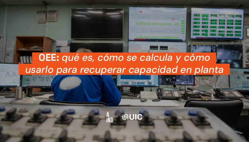 OEE: qué es, cómo se calcula y cómo usarlo para recuperar capacidad en planta